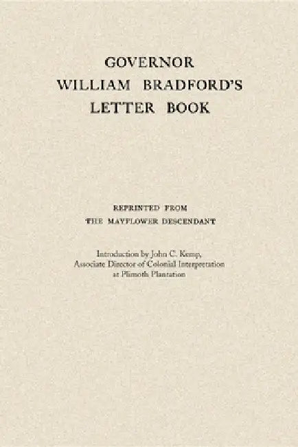 Governor William Bradford's Letter Book by William Bradford