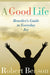 A Good Life: Benedict's Guide to Everyday Joy by Robert Benson