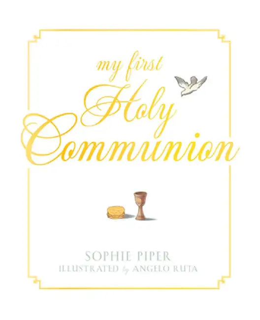 My First Holy Communion: Prayers for a Lifetime by Sophie Piper