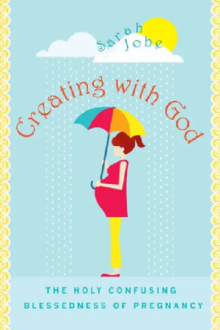 Creating with God by Sarah Jobe