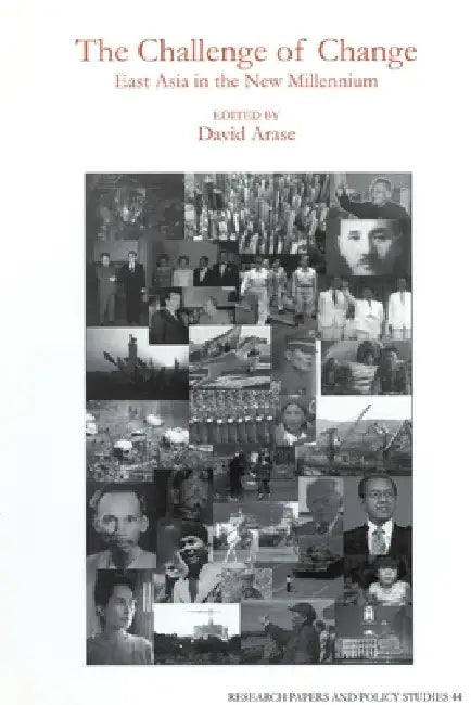 The Challenge of Change: East Asia in the New Millennium by David Arase