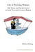 City of Working Women: Life, Space, and Social Control in Early Twentieth-Century Beijing Volume 64 by Weikun Cheng