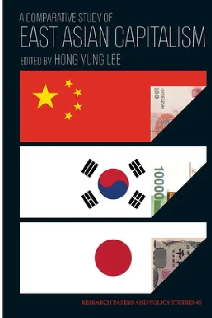 A Comparative Study of East Asian Capitalism by Hong Yung Lee