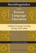 Sociolinguistics and Korean Language Education: Linking Language Learning, Society, and Culture by Hye-Sook Wang