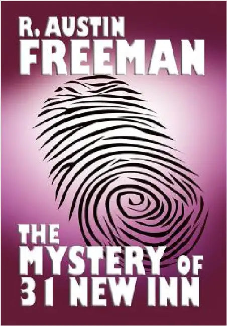The Mystery of 31 New Inn by Freeman, R. Austin