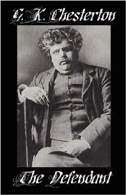 The Defendant by Chesterton, G. K.