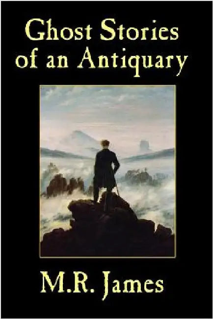 Ghost Stories of an Antiquary by James, M. R.