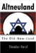 Altneuland: The Old-New-Land by Herzl, Theodor
