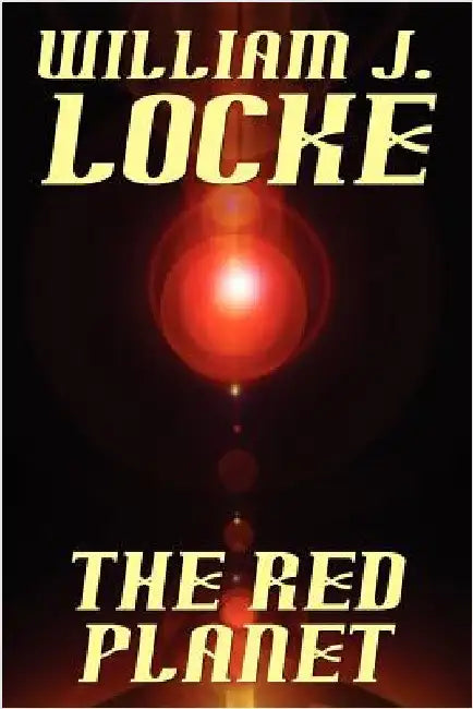 The Red Planet by Locke, William J.