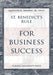 St. Benedict's Rule for Business Success by Quentin R. Skrabec Jr