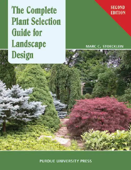 Complete Plant Selection Guide for Landscape Design: (second Edition) by Marc C. Stoecklein