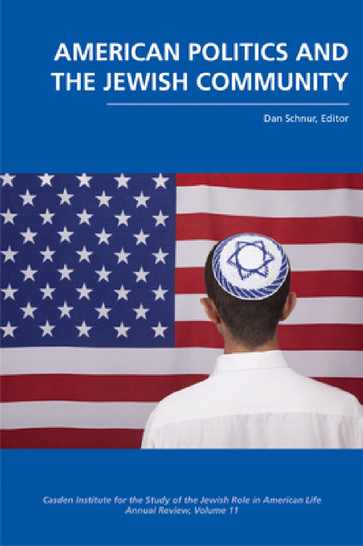 American Politics and the Jewish Community by Dan Schnur, Bruce Zuckerman