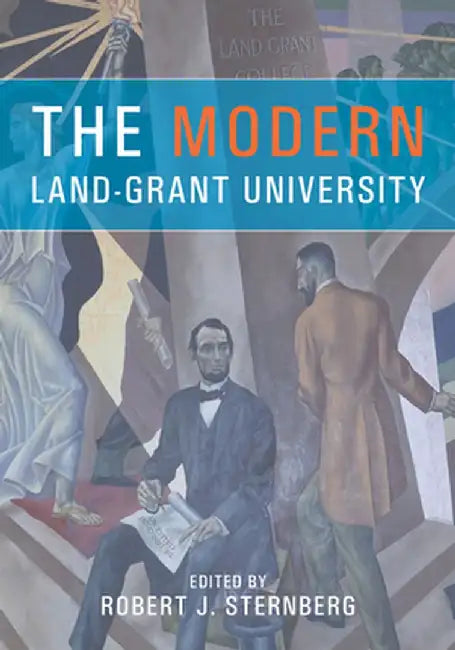 The Modern Land-Grant University by Robert J. Sternberg