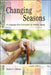 Changing Seasons: A Language Arts Curriculum for Healthy Aging by Denise L. Calhoun