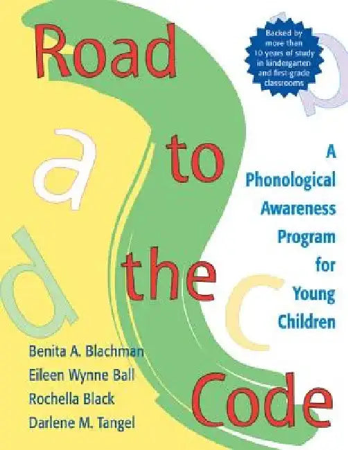 Road to the Code: A Phonological Awareness Program for Young Children by Benita Blachman