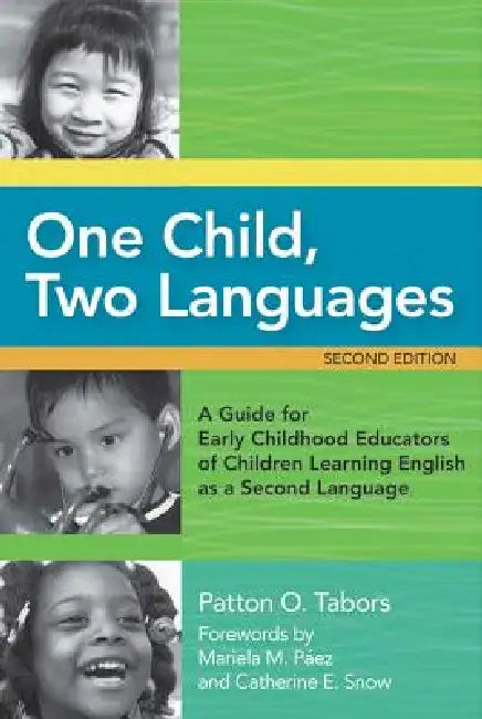 One Child, Two Languages: A Guide for Early Childhood Educators of Children Learning English as a Second Language, Second Edition [With CDROM] by Patton Tabors, Catherine E. Snow, Mariela Paez