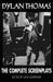 Dylan Thomas: The Complete Screenplays by Dylan Thomas