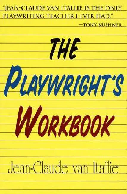 The Playwright's Workbook by Jean-Claude Van Italie