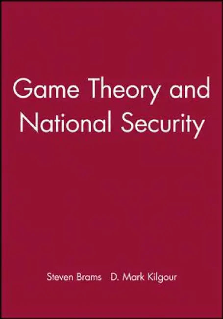 Game Theory and National Security by Steven Brams