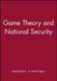 Game Theory and National Security by Steven Brams