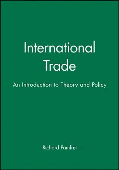 International Trade: New Ideas for a World of Chaotic Change by Richard Pomfret
