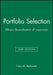 Portfolio Selection: Efficient Diversification of Investments by Harry M. Markowitz