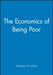 The Economics of Being Poor by Theodore W. Schultz