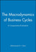 The Macrodynamics of Business Cycles: A Comparative Evaluation by Mohammed H. I. Dore