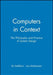 Computers in Context: The Philosophy and Practice of System Design by Bo Dahlbom