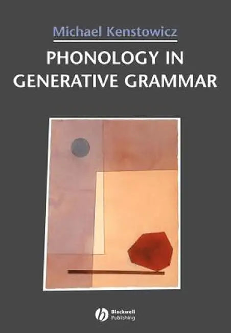 Phonology in Generative Grammar by Michael Kenstowicz