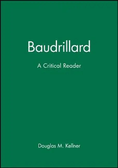 Baudrillard by Douglas M. Kellner