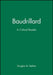 Baudrillard by Douglas M. Kellner