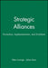 Strategic Alliances: Formation, Implementation, and Evolution by Peter Lorange