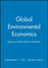 Global Environmental Economics: Equity and the Limits to Markets by Editor: Mohammed H. I. Dore, Editor: Timothy D. Mount