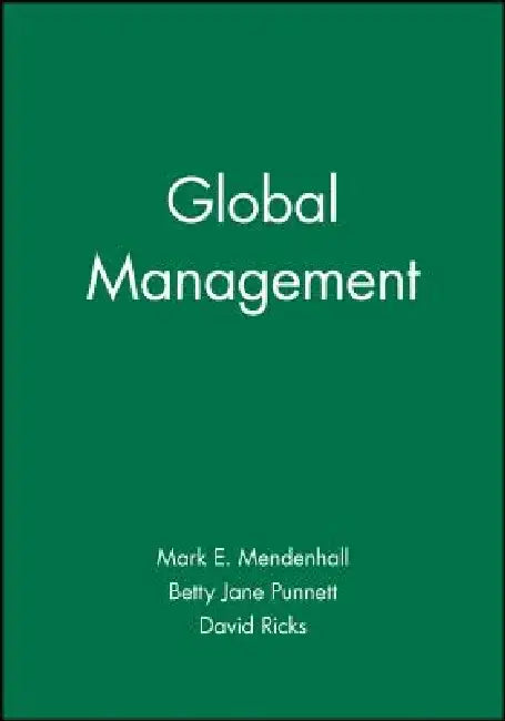 Global Management by Mark E. Mendenhall