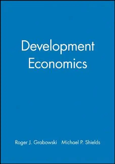 Development Economics by Roger J. Grabowski