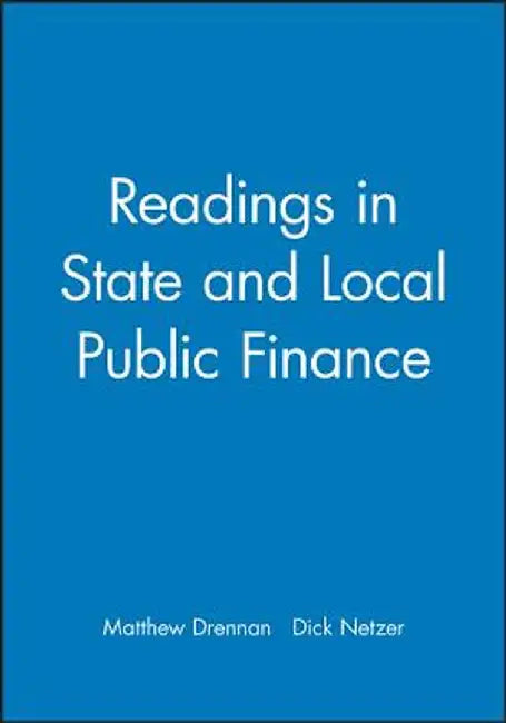 Readings in State and Local Public Finance by Matthew Drennan
