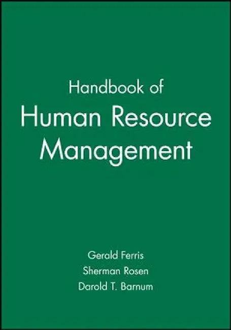 Handbook of Human Resource Management by Gerald Ferris