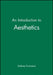 An Introduction to Aesthetics: An Introductory Text with Readings by Dabney Townsend