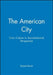 The American City: Civic Culture in Sociohistorical Perspective by Daniel Monti