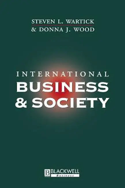 International Business and Society by Steven L. Wartick