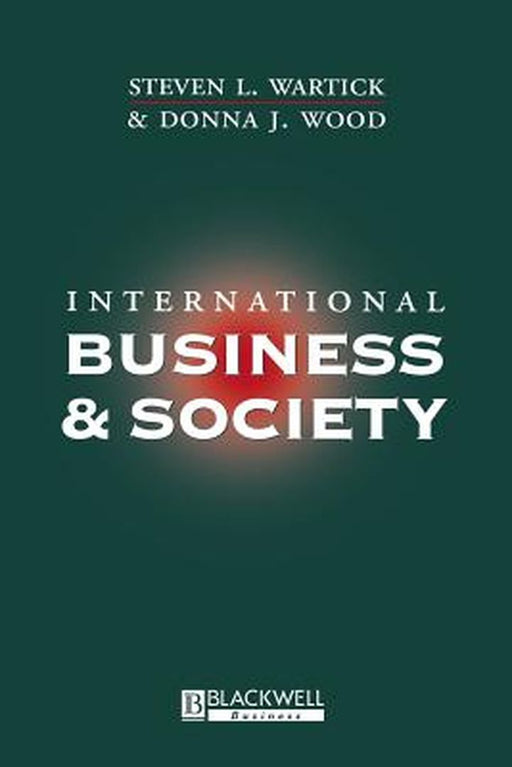 International Business and Society by Steven L. Wartick