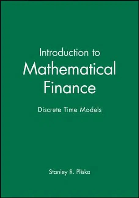 Introduction to Mathematical F by Stanley R. Pliska