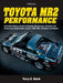 Toyota Mr2 Performance Hp1553: A Practical Owner's Guide for Everyday Maintenance, Upgrades and Performance Modifications. Covers 1985-2005, All Make by Terrell Heick