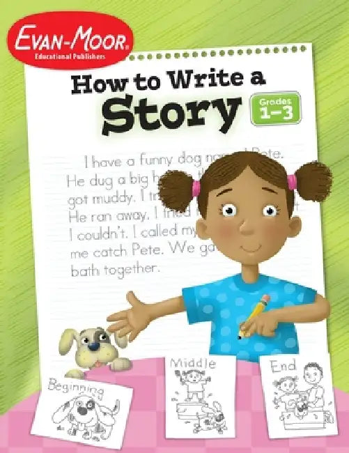 How to Write a Story, Grades 1-3 by Evan-Moor Educational Publishers