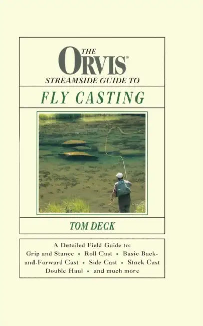 Orvis Streamside Guide to Fly Casting by Tom Deck
