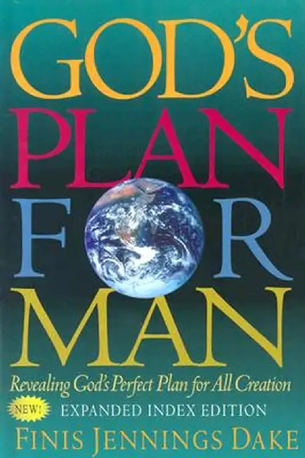 God's Plan for Man: Contained in Fifty-Two Lessons, One for Each Week of the Year by Finis Jennings Dake