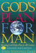 God's Plan for Man: Contained in Fifty-Two Lessons, One for Each Week of the Year by Finis Jennings Dake