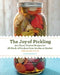 The Joy of Pickling, 3rd Edition: 300 Flavor-Packed Recipes for All Kinds of Produce from Garden or Market by Linda Ziedrich
