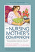 Nursing Mother's Companion 8th Edition: The Breastfeeding Book Mothers Trust, from Pregnancy Through Weaning by Kathleen Huggins